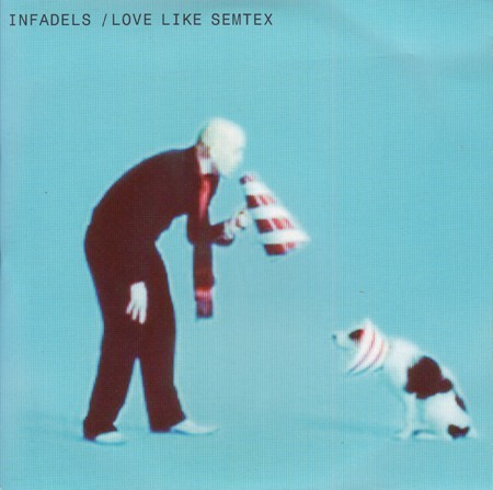 Infadels love like semtex - love,