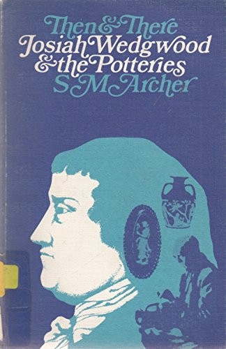 Josiah wedgwood and the - josiah,