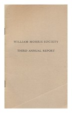 WILLIAM MORRIS SOCIETY William Morris Society; Third Annual Report 1958 First Ed
