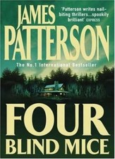 Four Blind Mice By James Patterson. 9780747266921
