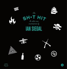 Ian Siegal – The Sh*t Hit