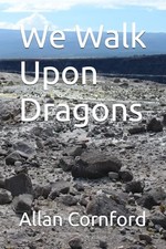 We Walk Upon Dragons by Allan
