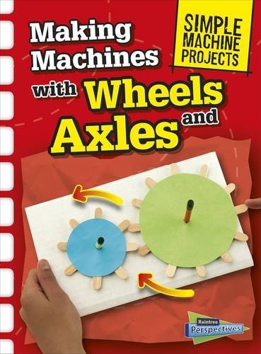 Making machines with - machines, wheels