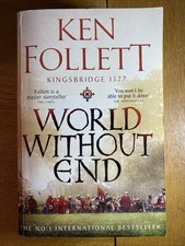 World Without End (The Kingsbridge Novels, 2) By Ken Follett (Paperback)
