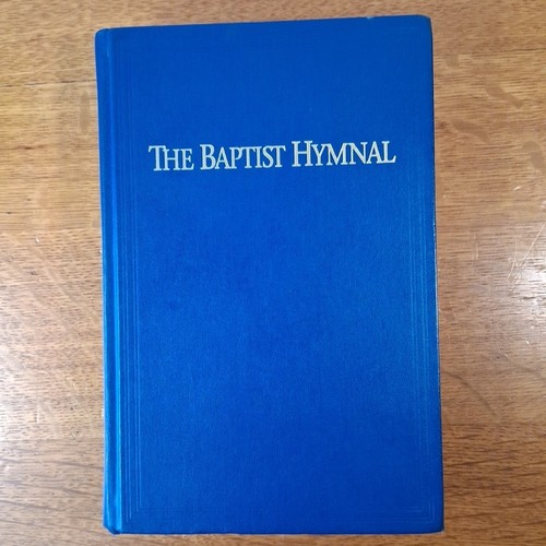 The baptist hymnal - baptist,