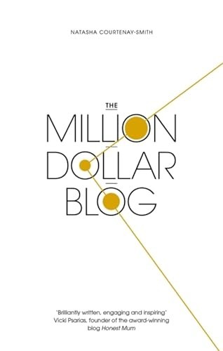 The million dollar blog - the,