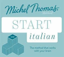 Start Italian (Learn Italian with the Michel Thomas Method) by Thomas, MIchel