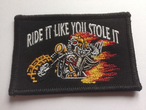 Ride like you stole sew - you,