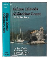 DENHAM, H. M. (HENRY MANGLES) the Ionian Islands to the Anatolian coast: a sea-g