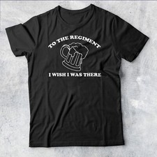 To the Regiment I wish i was
