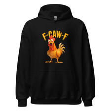 F-Caw-F Chicken Hoodie Funny