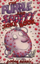 The Purple and Spotty Joke Book - "Berry Logan"
