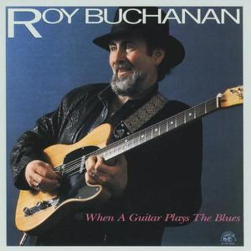 Roy buchanan when - roy,