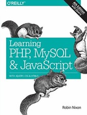 Learning PHP, MySQL & JavaScript: With jQuery, CSS & HTML5 (Learning Php, Mysql