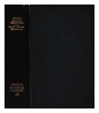 OVID The Fasti ; Tristia ; Pontic epistles ; Ibis ; and Halieuticon of Ovid / li