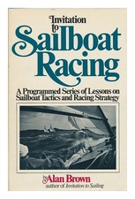 BROWN, ALAN (1925-1970) Invitation to Sailboat Racing; a Programmed Series of Le