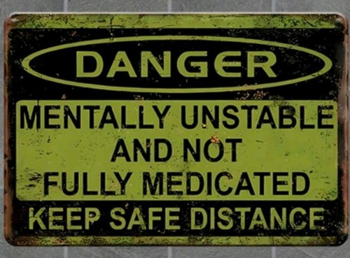 Metal tin sign mentally - tin, sign"mentally