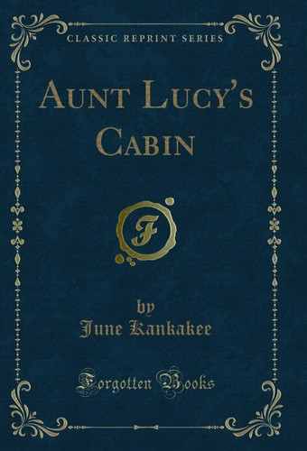 Aunt lucy cabin - cabin, (classic