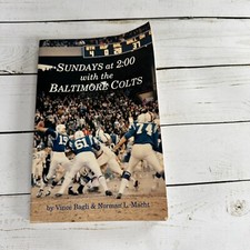 Sundays at 2:00 With the Baltimore Colts by Vince Bagli & Norman L. Macht 1995