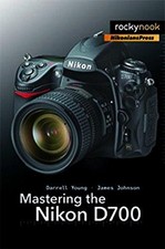 Mastering the Nikon D700 -