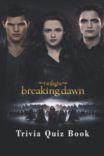 The twilight saga trivia quiz - the,