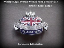 Vintage Loyal Orange  Widows Fund Belfast 1973 Enamel Lapel Badge AH6663.