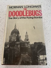 The Doodlebugs The Story Of The Flying-Bombs Norman Longmate HB 1st 1981 b3