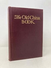 Old China Book Including Staffordshire Wedgewood Lustre and other english 1st Ed
