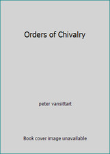 Orders of Chivalry by peter