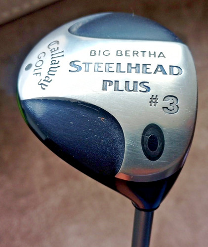 Callaway big bertha - bertha, steelhead
