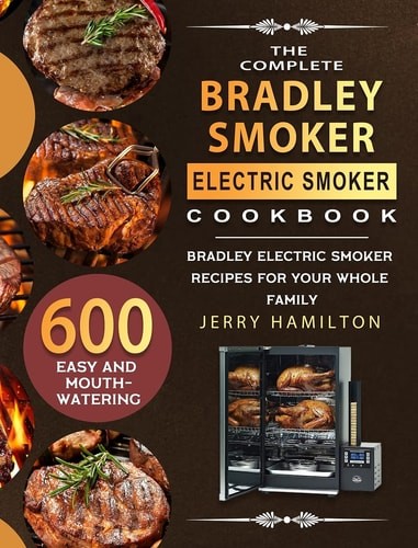 The complete bradley smoker - complete,