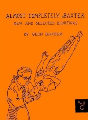 Glen baxter almost completely - glen,