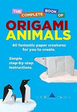 The Complete Book Of Origami