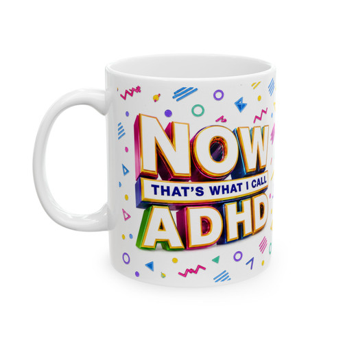 Funny adhd mug now - adhd,
