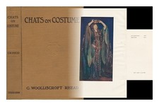 RHEAD, GEORGE WOOLISCROFT (1854-1920) Chats on Costume 1906 First Edition Hardco