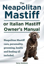 The Neapolitan Mastiff or