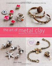 Art of Metal Clay, Revised and