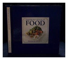 Bissell, Frances Sainsbury's book of food / Frances Bissell ; photography by Chr