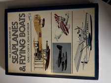 CASEY, LOUIS S. The Illustrated History of Seaplanes and Flying Boats / Louis S.