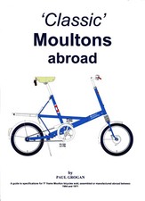 'Classic' Moultons abroad 2012 book by Paul Grogan