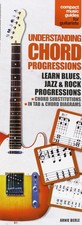 Understanding Chord Progressions for Guitar: Compact Music Guides Series