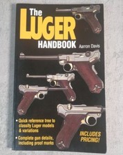 The Luger Handbook by Aarron Davis (Paperback, 1997) Rare Guns #