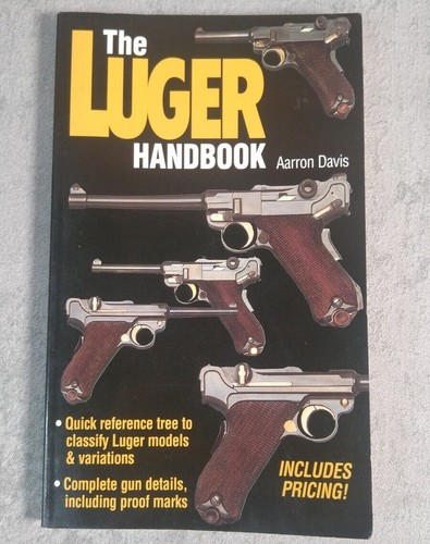 The luger handbook aarron - the,