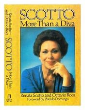 SCOTTO, Renata SCOTTO : more than a diva / Renata scotto and Octavio Roca 1986 F