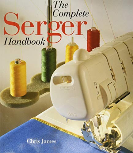 Complete serger handbook - serger, (a