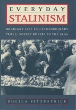 Everyday Stalinism: Ordinary Life in Extraordinary Times: Soviet Russia i - GOOD