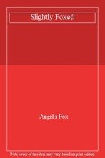 Slightly Foxed,Angela Fox