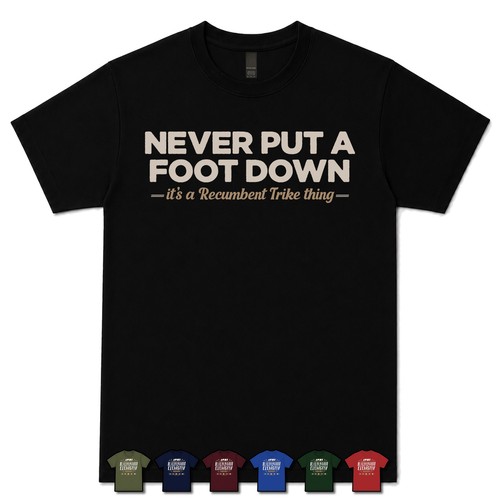 Never put foot down - put,