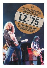 Davis, Stephen; Simon, Peter Lz- '75: The Lost Chronicles Of LED Zeppelin's 1975