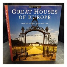 BINNEY, MARCUS. STARKEY, ALEX Great houses of Europe : from the archives of Coun